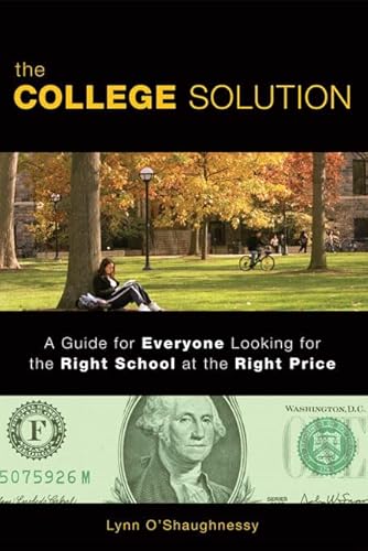 Beispielbild fr The College Solution: A Guide for Everyone Looking for the Right School at the Right Price zum Verkauf von Wonder Book