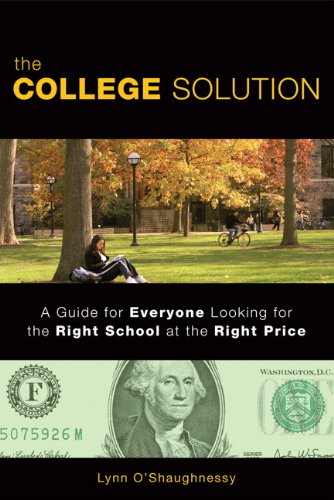 Stock image for The College Solution: A Guide for Everyone Looking for the Right School at the Right Price for sale by SecondSale