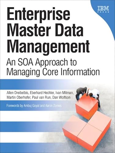 Stock image for Enterprise Master Data Management : An SOA Approach to Managing Core Information for sale by Better World Books