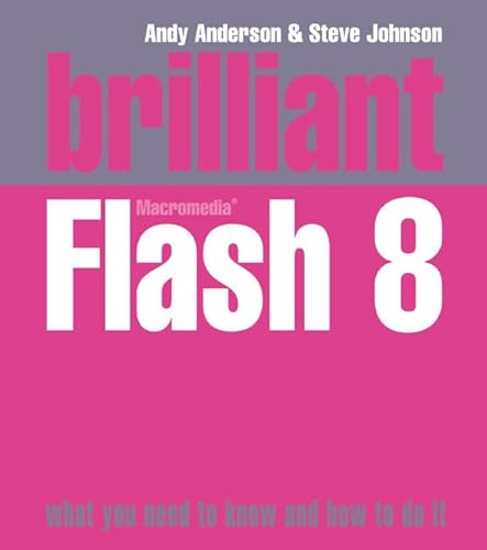 Brilliant Macromedia Flash 8 (9780132369626) by Andy Anderson