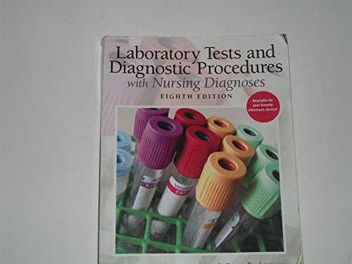 Stock image for Laboratory Tests and Diagnostic Procedures with Nursing Diagnoses (8th Edition) for sale by Reliant Bookstore