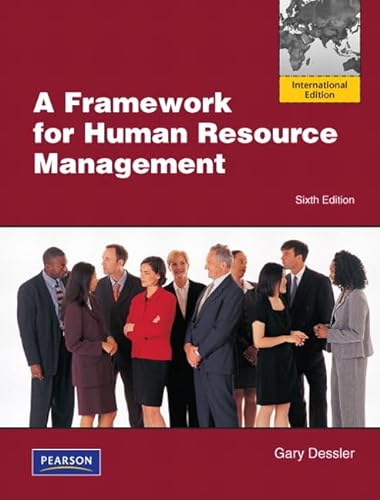9780132375931: A Framework for Human Resource Management: International Edition
