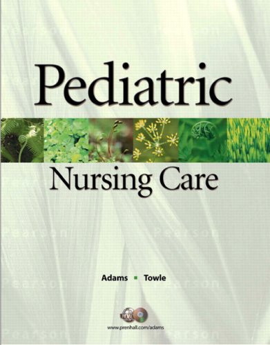 9780132379861: Pediatric Nursing Care