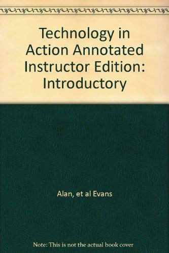 9780132380324: Technology in Action Annotated Instructor Edition: Introductory