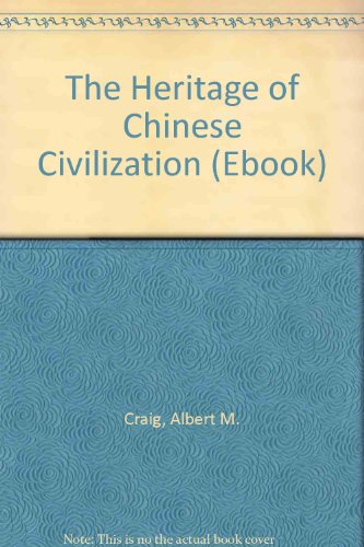 9780132380454: The Heritage of Chinese Civilization (Ebook)