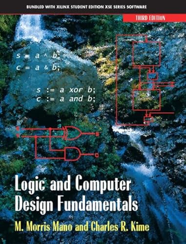 Logic and Computer Design Fundamentals & XILINX 6.3 Student Edition: International Edition (9780132389457) by Xilinx Inc.