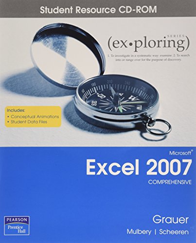Exploring Microsoft Excel 2007: Comprehensive Student CD (9780132394093) by Robert T. Grauer