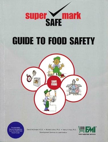 Supersafemark Guide to Food Safety (9780132396578) by McSwane, David; Linton, Richard; Rue, Nancy R., Ph.D.