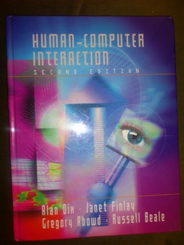 Human-Computer Interaction (2nd Edition) (9780132398640) by Alan Dix; Janet E. Finlay; Gregory D. Abowd