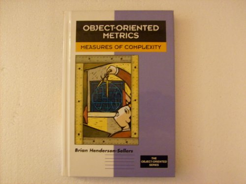 Stock image for Object-Oriented Metrics: Measures of Complexity (Prentice-Hall Object-Oriented Series) for sale by WorldofBooks