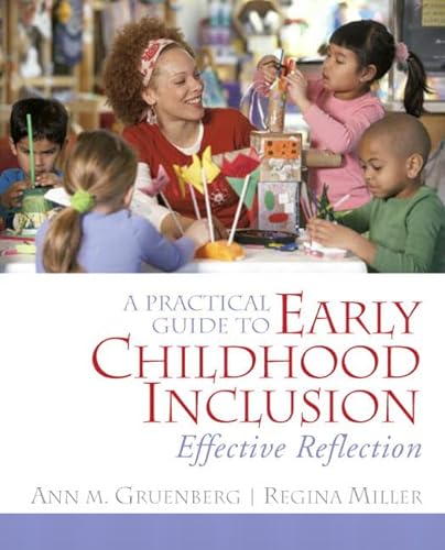 Beispielbild fr A Practical Guide to Early Childhood Inclusion: Effective Reflection zum Verkauf von Reliant Bookstore