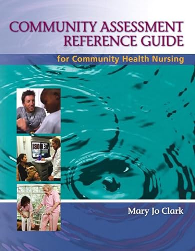 Stock image for Community Assessment Reference Guide for Community Health Nursing : Advocacy for Population Health for sale by Better World Books