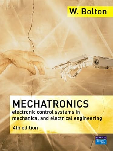 9780132407632: Mechatronics: A Multidisciplinary Approach