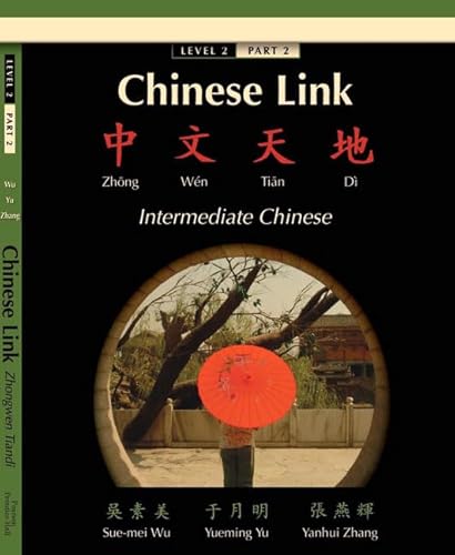 Beispielbild fr Chinese Link: Zhong Wen Tian Di Intermediate Chinese, Level 2 (Chinese and English Edition) zum Verkauf von Blindpig Books