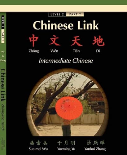 9780132409315: Chinese Link: Zhong Wen Tian Di Intermediate Chinese, Level 2
