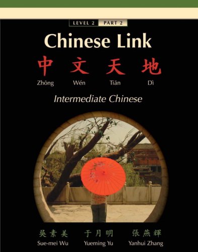 Stock image for Chinese Link: Zhong Wen Tian Di Intermediate Chinese, Level 2 (Chinese and English Edition) for sale by Blindpig Books