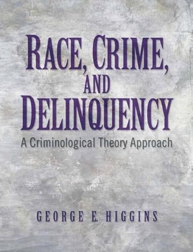 Beispielbild fr Race, Crime, and Delinquency : A Criminological Theory Approach zum Verkauf von Better World Books