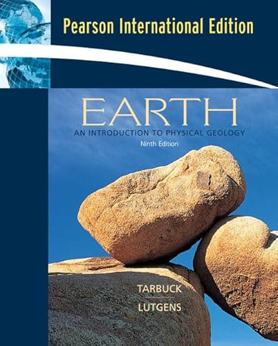 9780132410663: Earth: An Introduction to Physical Geology: International Edition