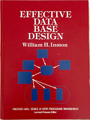 Imagen de archivo de Effective Data Base Design (Prentice-Hall Series in Data Processing Management) a la venta por HPB-Red