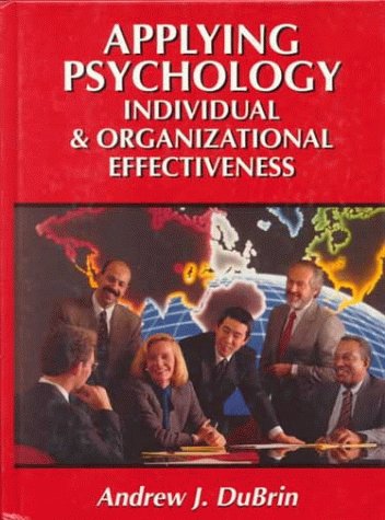 Beispielbild fr Applying Psychology : Individual and Organizational Effectiveness zum Verkauf von Better World Books