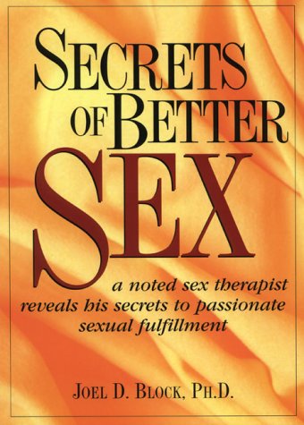 Imagen de archivo de Secrets of Better Sex a la venta por Wonder Book