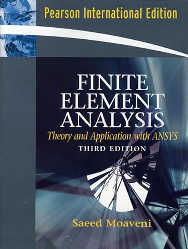 9780132416511: Finite Element Analysis Theory and Application with ANSYS: International Edition