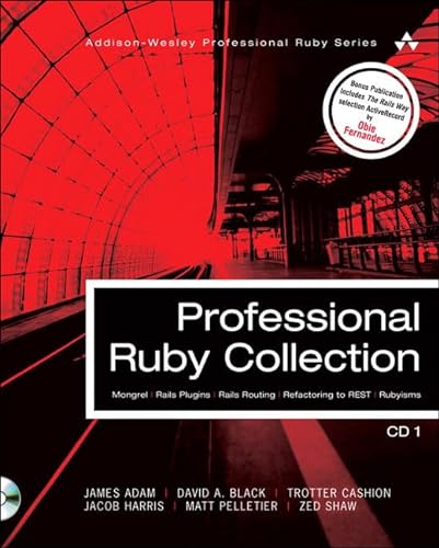 Imagen de archivo de Professional Ruby Collection: Mongrel, Rails Plugins, Rails Routing, Refactoring to REST, and Rubyisms CD1 a la venta por Iridium_Books