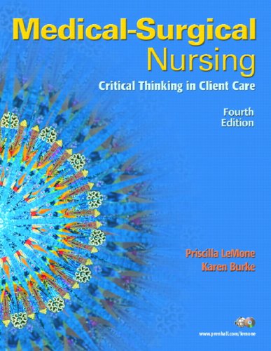 Medical-Surgical Nursing: Critical Thinking in Client Care, Single Volume Value Pack (includes iClicker $10 Rebate& MyNursingLab Student Access for Medical Surgical Nursing) (9780132419949) by LeMone, Priscilla