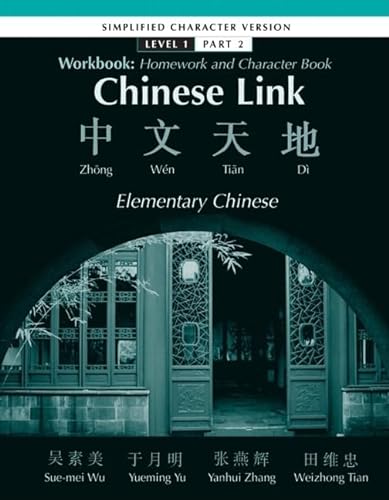 Beispielbild fr Homework and Character Book to Accompany Chinese Link: Elementary Chinese: Level 1, Part 2 zum Verkauf von Wrigley Books