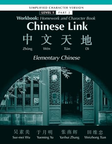 Imagen de archivo de Homework and Character Book to Accompany Chinese Link: Elementary Chinese: Level 1, Part 2 a la venta por Wrigley Books