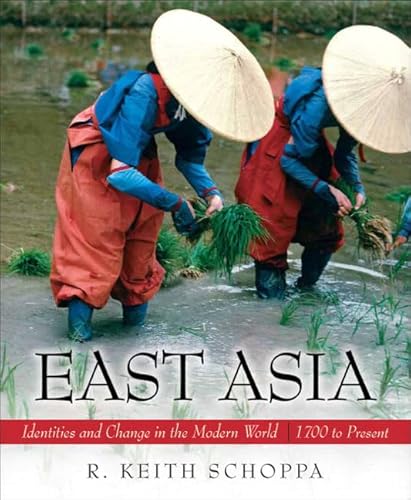 9780132431460: East Asia: Identities and Change in the Modern World (1700 to Present)