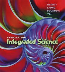 Conceptual Integrated Science (9780132432856) by Hewitt, Paul G.; Lyons, Suzanne; Suchocki, John; Yeh, Jennifer