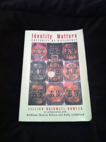 Imagen de archivo de Identity Matters: Rhetorics of Difference a la venta por Revaluation Books