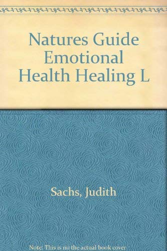 Beispielbild fr Nature's Guide to Emotional Health and Healing zum Verkauf von Once Upon A Time Books