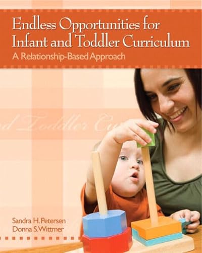 Stock image for Endless Opportunities for Infant and Toddler Curriculum: A Relationship-Based Approach for sale by BooksRun