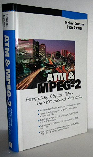 Beispielbild fr ATM & MPEG-2: Integrating Digital Video Into Broadband Networks zum Verkauf von Books From California