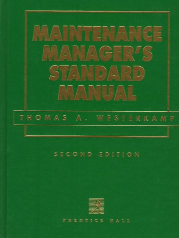 9780132437349: Maintenance Manager's Standard Manual