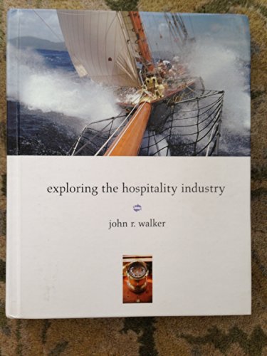 Exploring the Hospitality Industry - John R. Walker