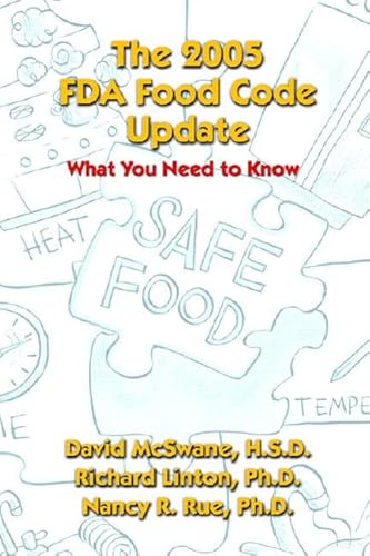 The 2005 FDA Food Code Update: What You Need To Know (9780132439299) by Rue, Nancy R., Ph.D.; Linton, Richard