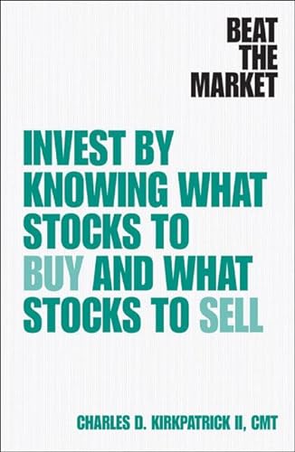 9780132439787: Beat the Market: Invest by Knowing What Stocks to Buy and What Stocks to Sell