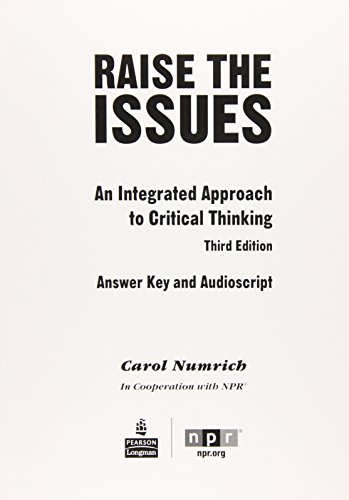 9780132443081: Raise the Issues: An Integrated Approach to Critical Thinking Answer Key and Audioscript