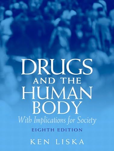 9780132447133: Drugs and the Human Body: With Implications for Society