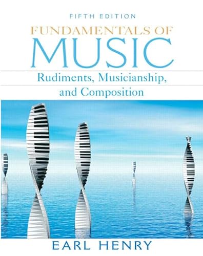 9780132448260: Fundamentals of Music: Rudiments, Musicianship, and Composition