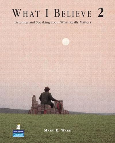 9780132452823: What I Believe 2: Listening and Speaking about What Really Matters (Student Book and Audio CDs)