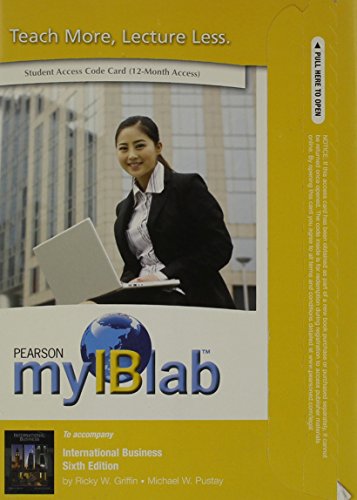 International Business: Myiblab With Full E-book Student Access Code Card (9780132460095) by Griffin, Ricky W.; Pustay, Mike