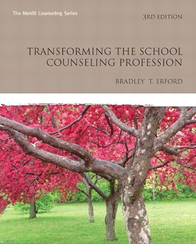 Beispielbild fr Transforming the School Counseling Profession (3rd Edition) (Erford) zum Verkauf von BooksRun