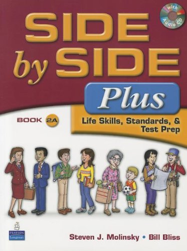 Side by Side Plus 2A SB w/CD with Side by Side 2A Activity & Test Prep WB w/CD Package (9780132463553) by Molinsky, Steven J.; Bliss, Bill