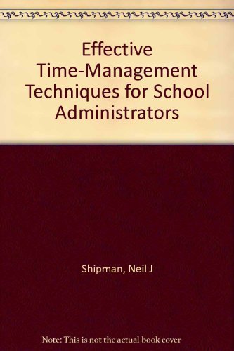 Imagen de archivo de Effective Time-Management Techniques for School Administrators a la venta por Better World Books