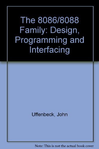 9780132467520: The 8086/8088 Family: Designing, Programming and Interfacing