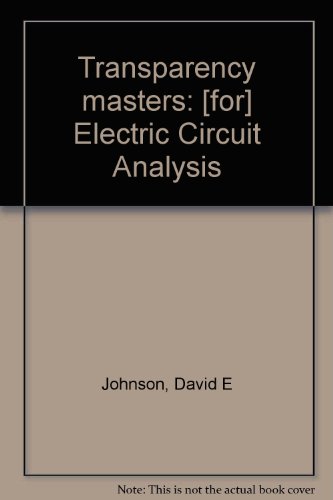 Stock image for Transparency masters: Electric Circuit Analysis Johnson, David E for sale by CONTINENTAL MEDIA & BEYOND